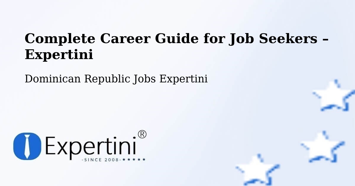 Career Guide for Job Seekers – Mella - Mella, Dominican Republic Jobs Expertini