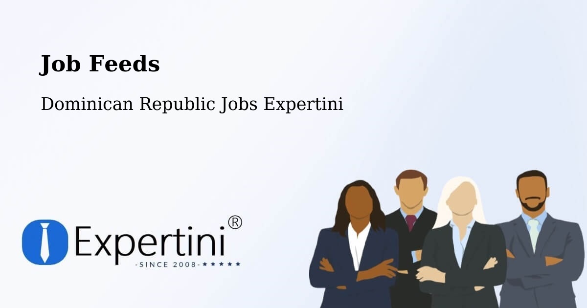 Job Listings Feed – Mella - Dominican Republic Jobs Expertini