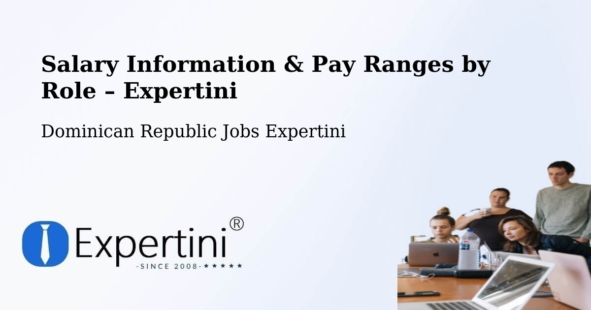 Salary Information & Pay Ranges – Mella - Mella, Dominican Republic Jobs Expertini