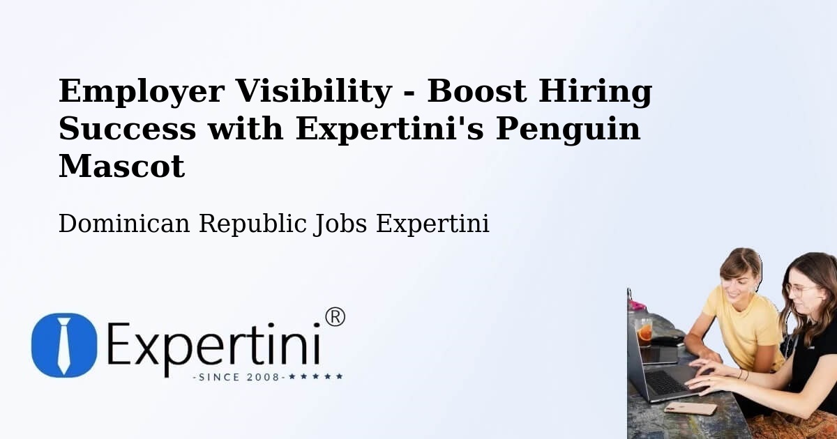 CV and Resume Visibility Optimization – Mella - Dominican Republic Jobs Expertini